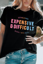 Load image into Gallery viewer, Black EXPENSIVE&DIFFICULT Graphic Tee
