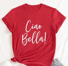 Load image into Gallery viewer, Ciao Bella! Shirt
