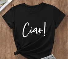Load image into Gallery viewer, Ciao! Shirt
